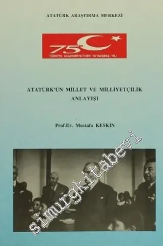 Atatürk'ün Millet ve Milliyetçilik Anlayışı -        1999