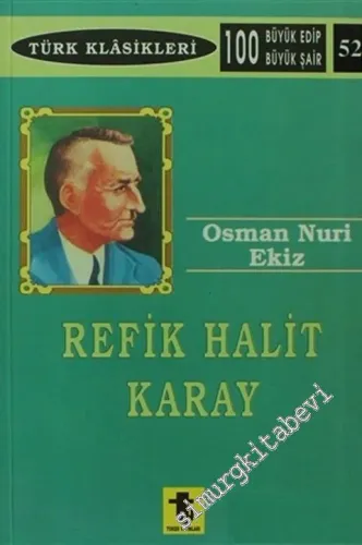 Refik Halit Karay: Hayatı, Sanatı, Eserleri - 1999