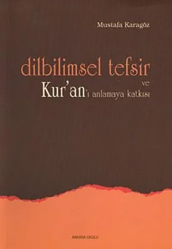Dilbilimsel Tefsir ve Kur'an'ı Anlamaya Katkısı