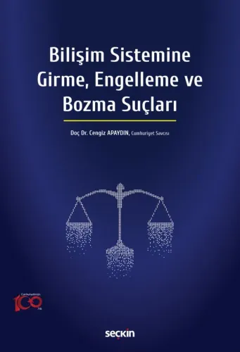 Bilişim Sistemine Girme, Engelleme ve Bozma Suçları