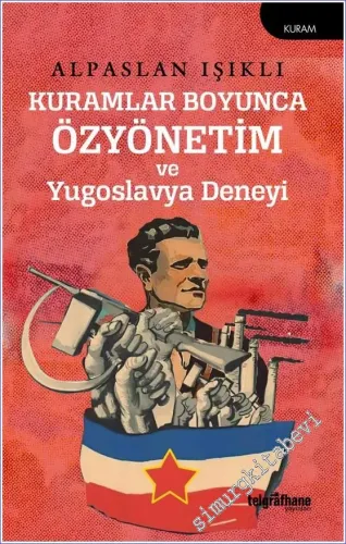 Kuramlar Boyunca Özyönetim ve Yugoslavya Deneyi - 2022