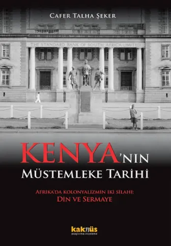Kenya'nın Müstemleke Tarihi; Afrika'da Kolonyalizmin İki Silahı: Din ve Sermaye