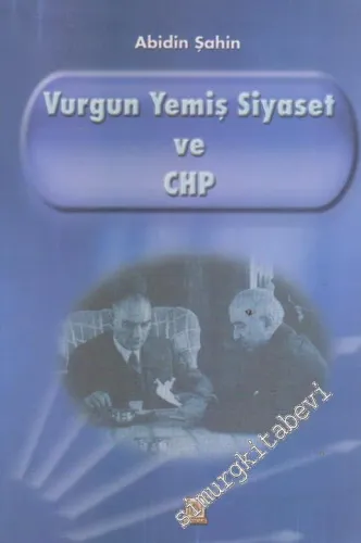 Vurgun Yemiş Siyaset ve CHP -        2001