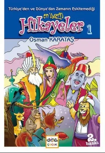 Türkiye'den ve Dünya'dan Zamanın Eskitemediği En İbretli Hikayeler 1
