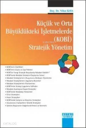 Küçük ve Orta Büyüklükteki İşletmelerde (Kobi) Stratejik Yönetim