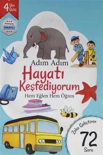 Adım Adım Hayatı Keşfediyorum Hem Eğlen Hem Öğren 72 Soru - 4 Yaş Üstü