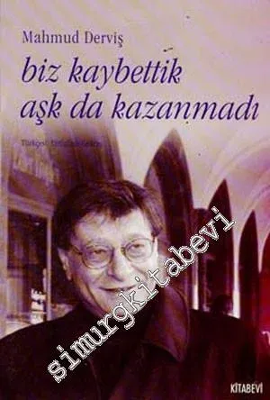 Biz Kaybettik Aşk da Kazanmadı -