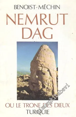 Nemrut Dag ou Le Trone Des Dieux -