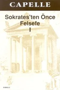 Sokrates'ten Önce Felsefe 1 (Fragmanlar - Doksograflar)