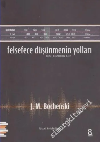 Felsefece Düşünmenin Yolları: Temel Kavramlara Giriş -         1994