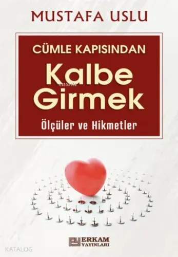 Cümle Kapısından Kalbe Girmek (Ölçüler ve Hikmetler)