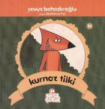 Mini Minnacık Masallar-14: Kurnaz Tilki