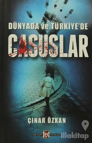 Dünyada ve Türkiye'de Casuslar