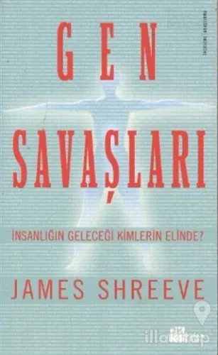 Gen Savaşları İnsanlığın Geleceği Kimlerin Elinde?