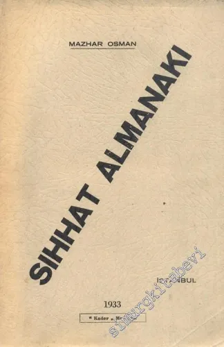 Sıhhat Almanakı: Cumhuriyetin Onuncu Senesini Kutlularken - Mazhar Osman       1933