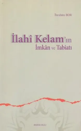 İlahî Kelam'ın İmkân ve Tabiatı