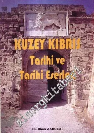 Kuzey Kıbrıs Tarihi ve Tarihi Eserleri  -