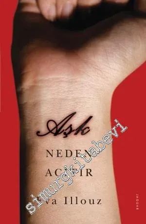 Aşk Neden Acıtır -
