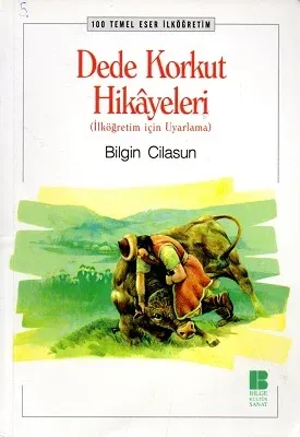 Dede Korkut Hikayeleri 100 Temel Eser İlköğretim