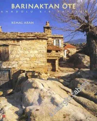 Barınaktan Öte Anadolu Kır Yapıları CİLTLİ -