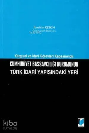 Cumhuriyet Başsavcılığı Kurumunu Türk İdari Yapısındaki Yeri