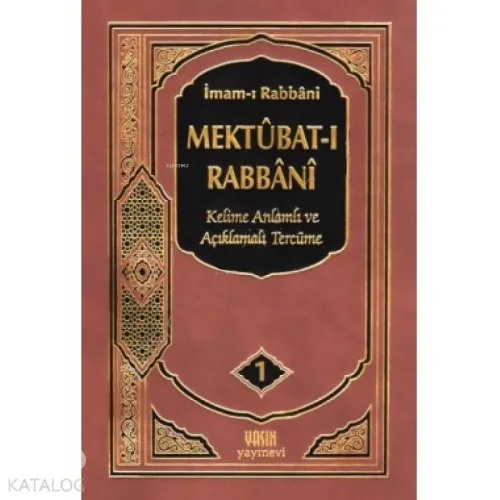 Mektubat-ı Rabbani Tercümesi 1.Cilt; Kelime Anlamı ve Açıklamalı Tercüme
