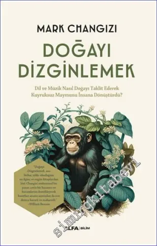 Doğayı Dizginlemek Dil ve Müzik Nasıl Doğayı Taklit Ederek Kuyruksuz M