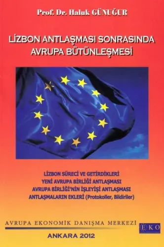 Lizbon Antlaşması Sonrasında Avrupa Bütünleşmesi