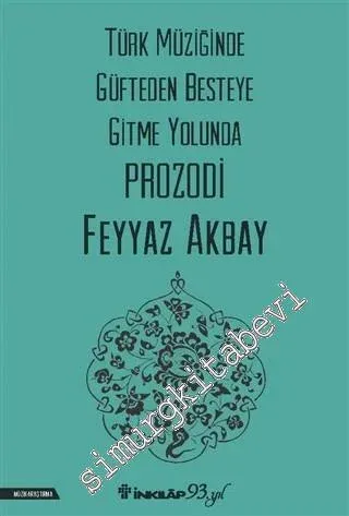 Türk Müziğinde Güfteden Besteye Gitme Yolunda Prozodi -