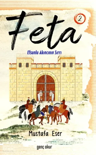 Feta; Efsunlu Akıncının Sırrı