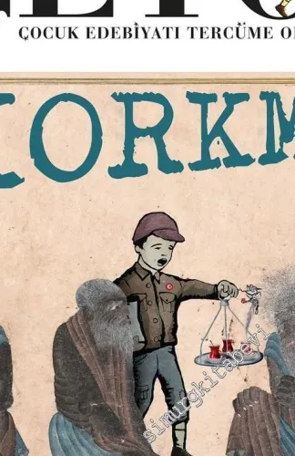 Çeto İki Aylık Çocuk Edebiyatı Tercüme Ofisi Dergisi - Korkma - Sayı: 6