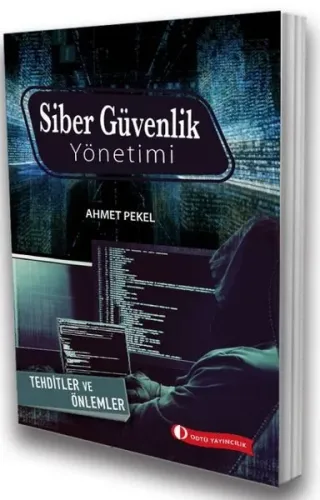 Siber Güvenlik Yönetimi;Tehditler ve Önlemler