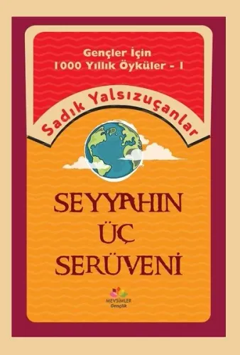 Seyyahın Üç Serüveni; Gençler İçin Bin Yıllık Öyküler-1