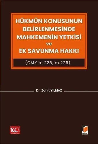 Hükmün Konusunun Belirlenmesinde Mahkemenin Yetkisi ve Ek Savunma Hakkı