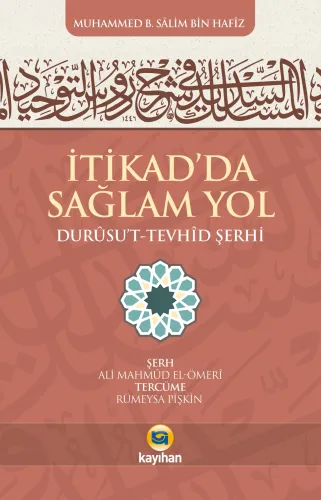 İTİKAD’DA SAĞLAM YOL (DURUSUT TEVHİD ŞERHİ)