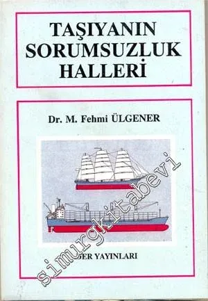 Taşıyanın Sorumsuzluk Halleri -