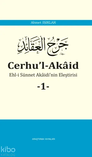 Cerhu’l-Akâid -1-;Ehl-i Sünnet Akaidi'nin Eleştirisi