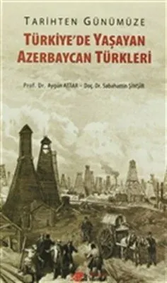 Tarihten Günümüze Türkiye'de Yaşayan Azerbaycan Tü