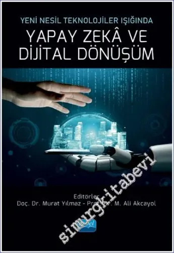 Yeni Nesil Teknolojiler Işığında Yapay Zeka Ve Dijital Dönüşüm -         2022