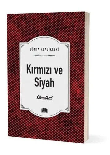 Kırmızı ve Siyah - Dünya Klasikleri Marie-Henri Beyle Stendhal