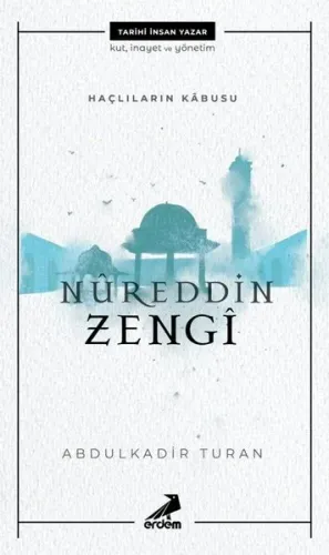 Haçlıların Kabusu: Nureddin Zengî