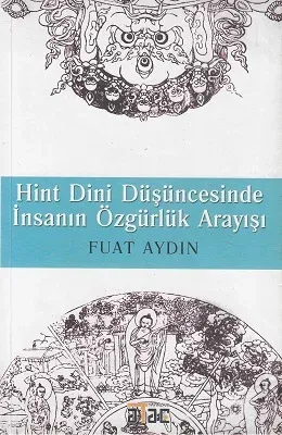 Hint Dini Düşüncesinde İnsanın Özgürlük Arayışı Hinduizmde Kurtuluş