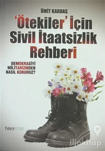 'Ötekiler' İçin Sivil İtaatsizlik Rehberi