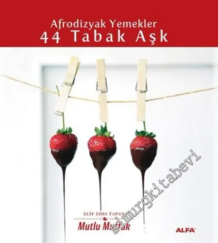 Afrodizyak Yemekler - 44 Tabak Aşk CİLTLİ -         2012