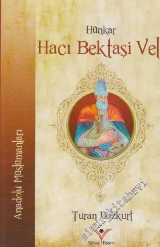 Hünkar Hacı Bektaşi Veli : Anadolu Müslümanları -        2012