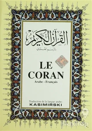 Le Coran (Fransızca Kuran-ı Kerim ve Tercümesi, Ciltli, İpek Şamua Kağıt, Orta Boy)