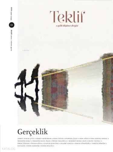 Gerçeklik - Teklif  Mart 2. Sayı ;2 Aylık Düşünce Dergisi
