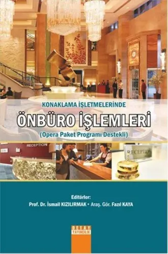 Konaklama İşletmelerinde Önbüro İşlemleri (Opera Paket Programı Destekli)