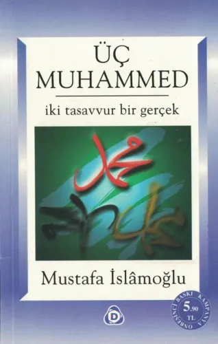 Üç Muhammed  İki Tasavvur Bir Gerçek