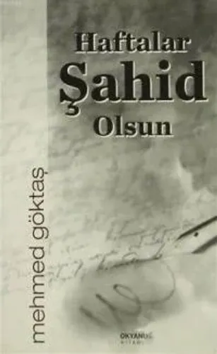 Haftalar Şahit Olsun
